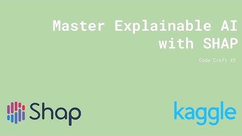 Master Explainable AI with SHAP: Solving Kaggle