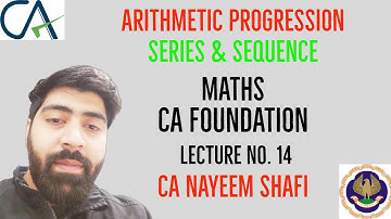 Arithmetic progression | SEQUENCE AND SERIES | LECTURE 14 | MATHS | CA NAYEEM SHAFI
