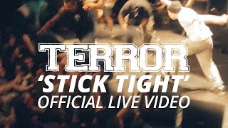 Terror - Stick Tight ( HD Live Video)