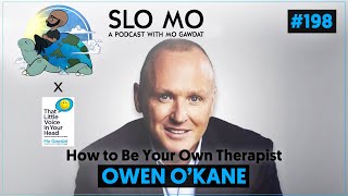#198: Slo Mo X That Little Voice In Your Head  Owen O'Kane on How to Be Your Own Therapist