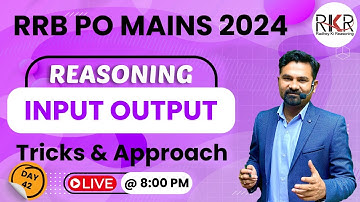 RRB PO Mains 2024 I Input-Output Reasoning | RRB PO Mains Reasoning Class | By Radhey Sir