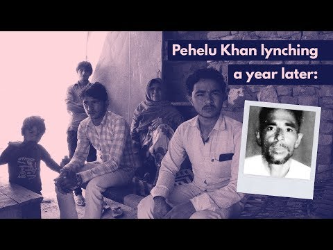 A year since Pehlu Khan's lynching, his family still awaits justice