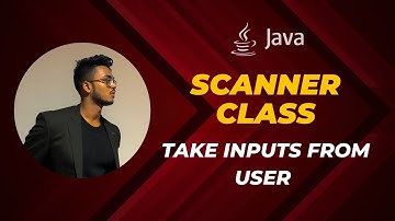Java for Beginners: Part 5 - Scanner Class || Take INPUT from user