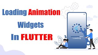 Loading animation widgets in Flutter | Flutter Animation Tutorial
