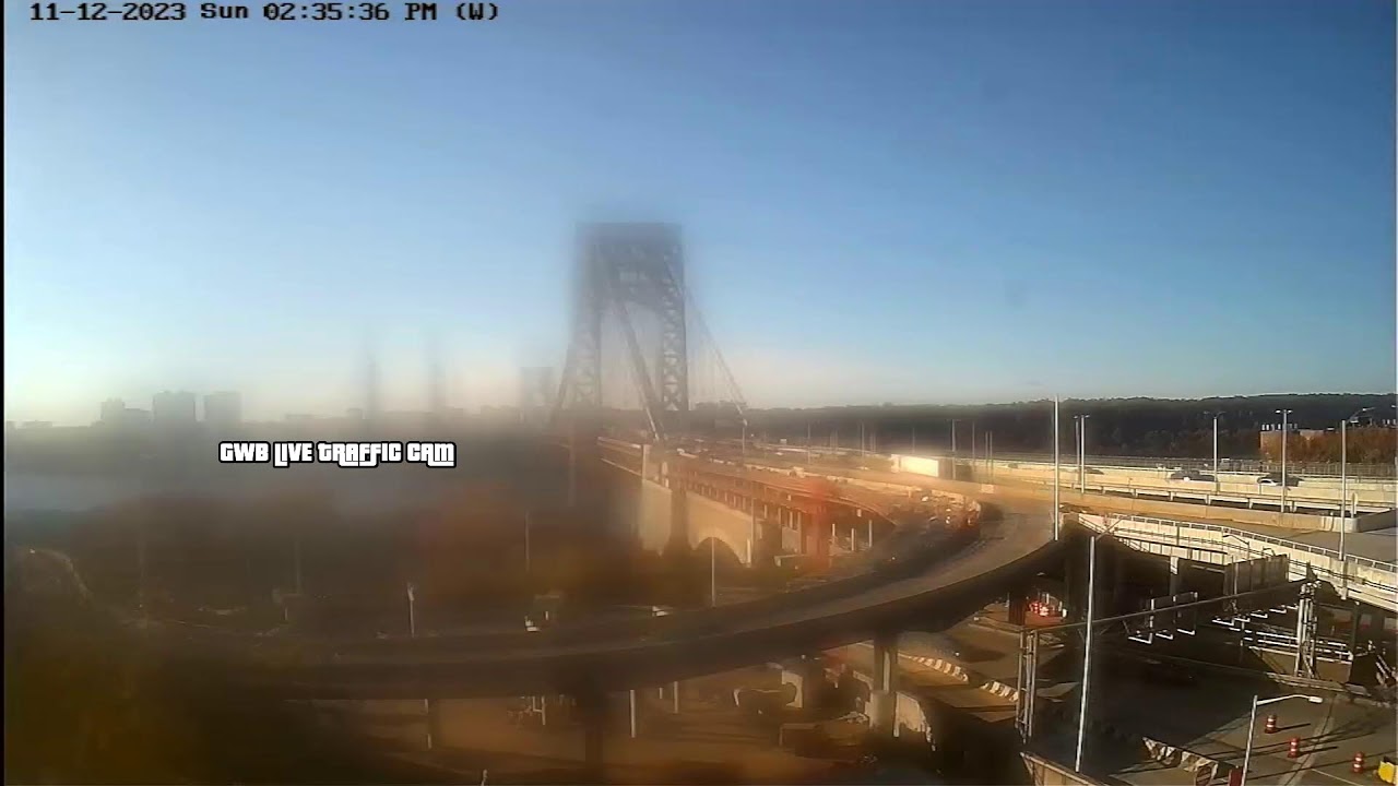 24/7 Live Stream Washington Bridge (GWB) NYC Side YouTube