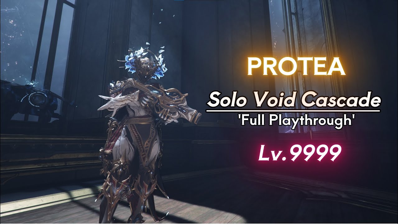 PROTEA - Solo Void Cascade Lv.9999 (1-120 Exolizers) Warframe Lv Cap Playthrough