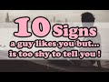 10 Signs a guy likes you but is too shy to tell you