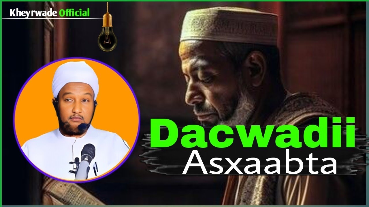 Dacwadii Saxaabada  Sheekh Xuseen Cali Jabuuti