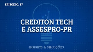 Insights e Soluções: Crediton Tech e ASSESPRO-PR 