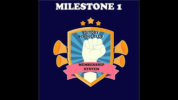 MILESTONE 1 FOR VICTORY SCHOOL CLUB MEMBERSHIP SYSTEM