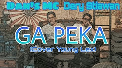 Dan's MC Feat Dery Stiawan - Ga Peka (Young Lex Cover)  - Durasi: 3:45. 