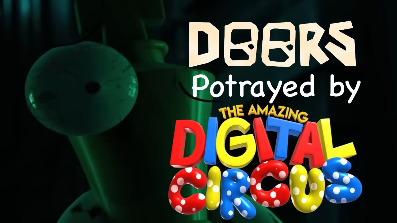 Doors potrayed by The Amazing Digital Circus - YouTube