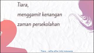 Raffa affar - Tiara | Lirik indonesia