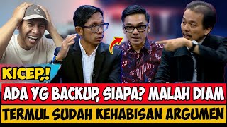 KICEP,.! TERMUL RAN OUT OF ARGUMENTS,.! CHALLENGED BY ROY SURYO, BUT KICEP,.!