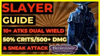 PF: WOTR ENHANCED - SLAYER Guide 10 ATKS, 50% CRITS & 500 CRIT DAMAGE & SNEAK ATTACK! PF: WOTR ENHANCED - SLAYER Guide 10 ATKS, 50% CRITS & 500 CRIT DAMAGE & SNEAK ATTACK!