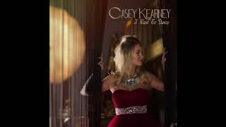 Casey Kearney- I Want to Dance