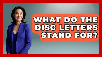 What Do The DISC Letters Stand For? - The Personal Growth Path