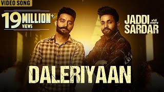 Daleriyaan | Video Song | Sippy Gill | Dilpreet Dhillon | Jaddi Sardar | Latest Movie Songs