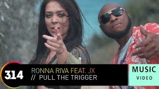 Смотреть клип Ronna Riva Ft. Jx - Pull The Trigger