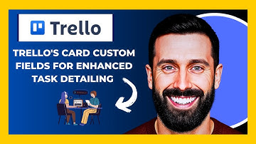 How To Use TRELLO S Card Custom Fields For Enhanced Task Detailing (Full 2025 Guide)