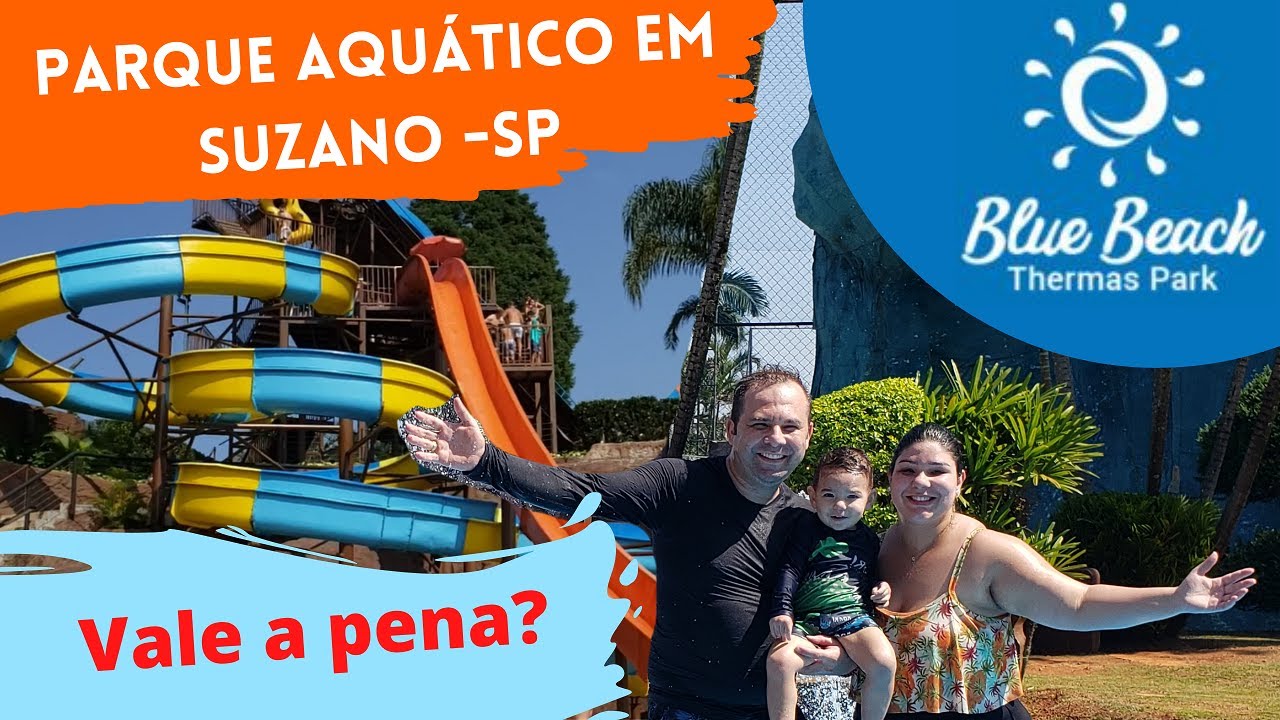 PARQUE AQUÁTICO BLUE BEACH THERMAS PARK EM SUZANO |  TOUR COM MUITA DIVERSÃO EM FAMÍLIA