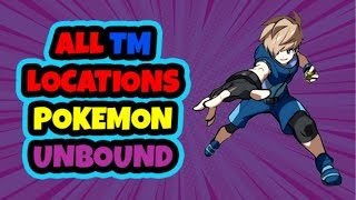 ALL TM LOCATIONS - POKEMON UNBOUND
