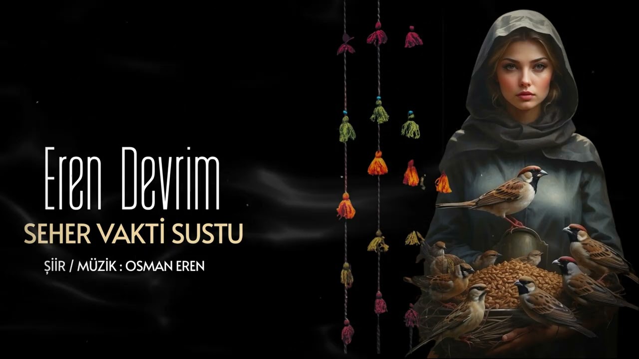 Eren Devrim - Seher Vakti Sustu - Official Audio Video