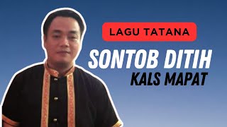 SABAHAN TATANA SONG 'SONTOB DITIH' (SAMPAI DISINI) LYRIC VIDEO BY - KALS MAPAT