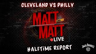 Cleveland Browns vs. Philadelphia Eagles Halftime Report on Matt N Matt Live!