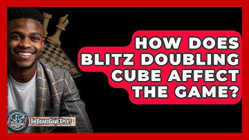 How Does Blitz Doubling Cube Affect The Game? - The Board Game Xpert
