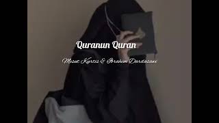 Quranun Quran by Mesut Kurtis & Ibrahim Dardasawi ||