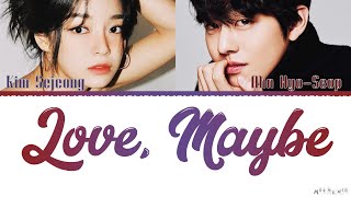 Kim Sejeong \u0026 Ahn Hyo Seop - Love, Maybe (Lyrics) Business Proposal OST HaTae Couple Version