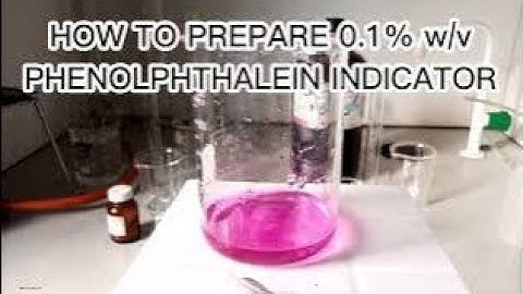 How to Prepare 0.1% w/v Phenolphthalein Indicator