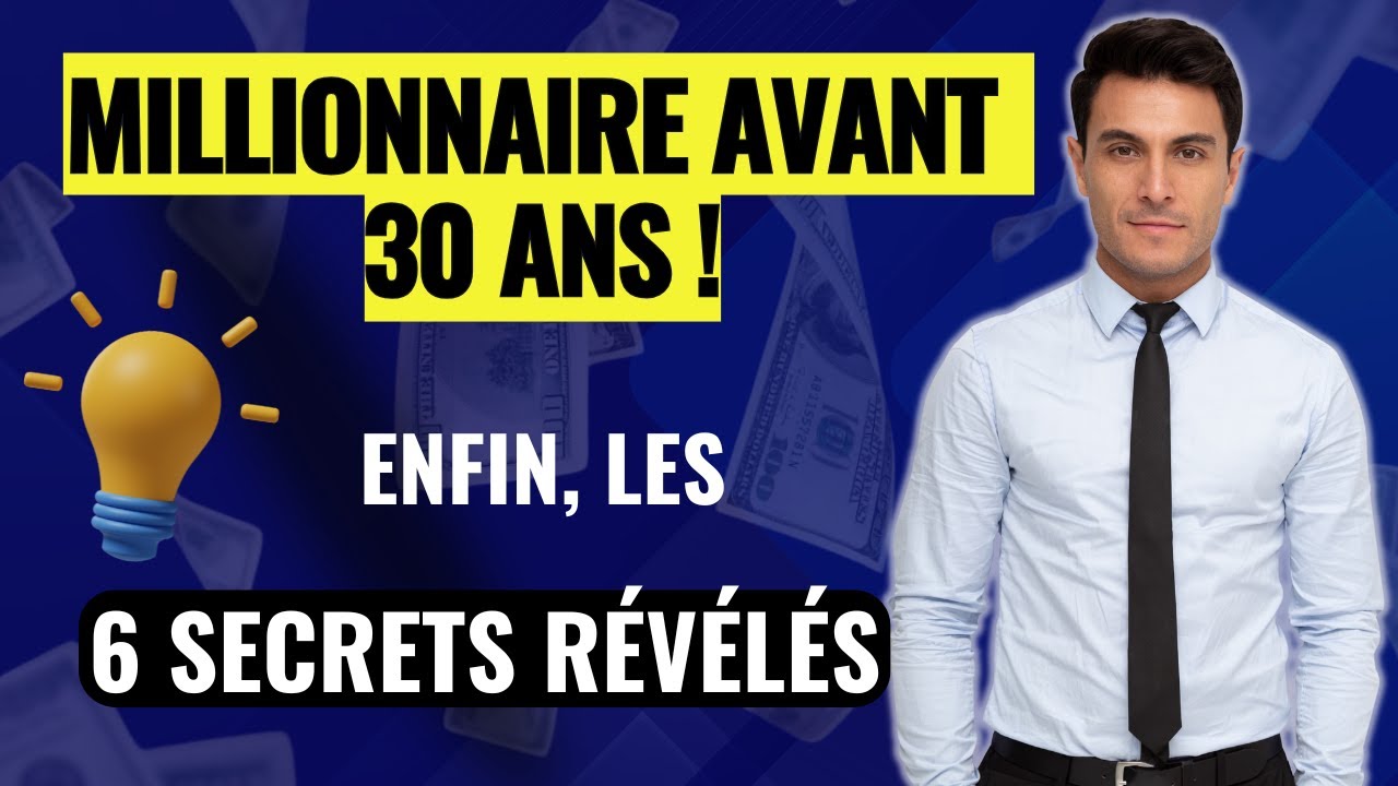6 SECRETS pour atteindre l’INDÉPENDANCE FINANCIÈRE avant 30 ANS