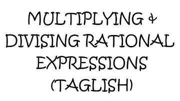 Multiplying & Dividing Rational Expressions (Taglish) by Bright Lab Tutorials