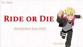Ride or Die - Sky Peace | Boruto Opening Full Song [ Lirik Terjemahan Indonesia ]