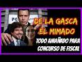 DE LA GASCA EL MIMADO. Todo amañado para concurso de Fiscal