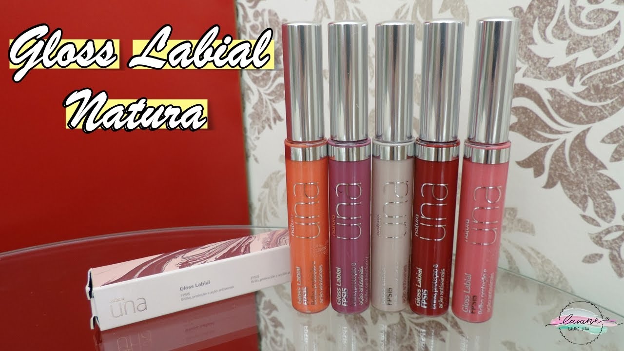 RESENHA: GLOSS LABIAL NATURA UNA | LAIANE LIRA