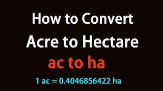 How to Convert Acre to Hectare? screenshot 1