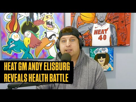 Miami Heat GM Andy Elisburg Reveals Severe Health Issues He S Been Battling Since Last Season