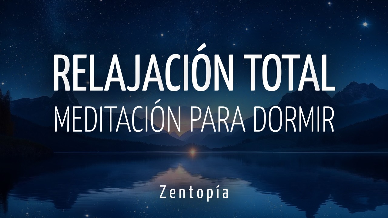 Meditación para Dormir Rápido | Relajación Guiada de Cuerpo y Mente 🌙 ...