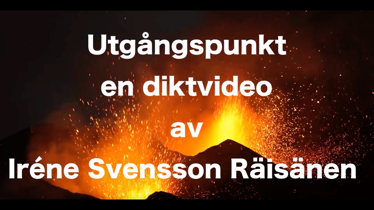 Utgångspunkt diktvideo av poeten Iréne Svensson Räisänen