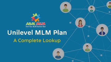 Unilevel MLM Plan - A Complete Lookup | ARM MLM Software
