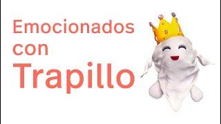 Emocionados con Trapillo | Canción infantil | Vídeo oficial | Emociones y más