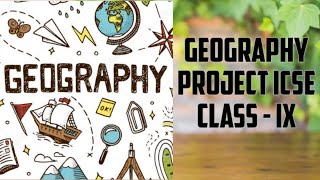 GEOGRAPHY PROJECT | ICSE | CLASS - IX | IMPORTANCE AND USES OF MAPS | METEOROLOGICAL INSTRUMENTS