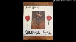 Exclusive Rafe Brady "Cherokee Rose" Profile