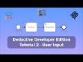Developer Edition: Tutorial 2 - User Input