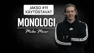 Hyvät käytöstavat & miks mun kans on helppo olla | Monologi #11