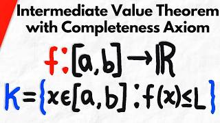 Proving Intermediate Value Theorem with Completeness Axiom | Real Analysis