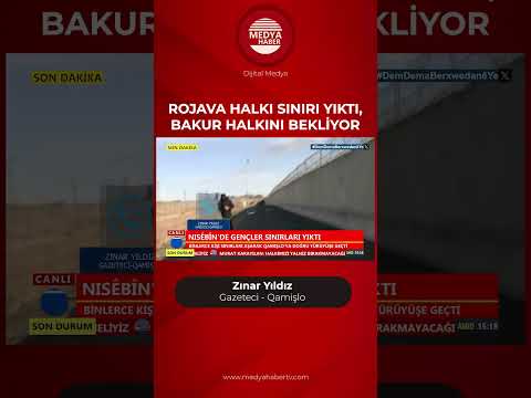 SonDakika ROJAVA HALKI SINIRI YIKTI BAKUR HALKINI BEKLİYOR 